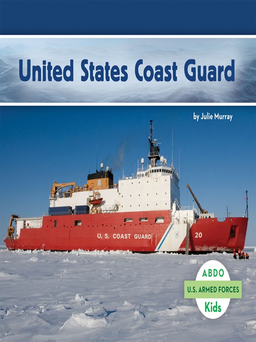 Julie Murray创作的United States Coast Guard作品的详细信息 - 可供借阅